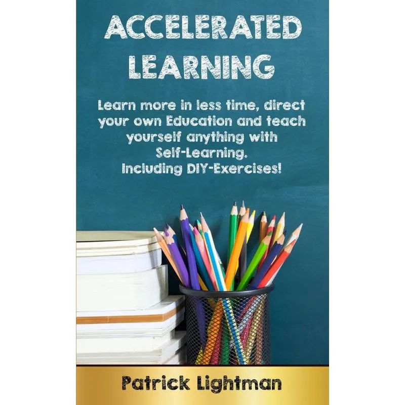 Accelerated Learning