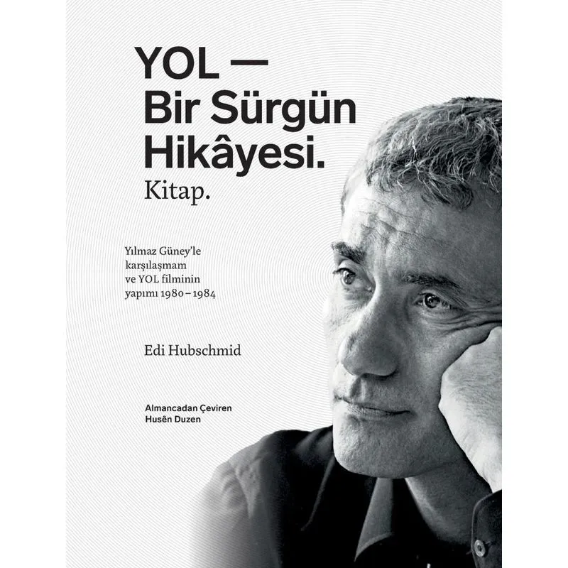 YOL - Bir Sürgün Hikâyesi. Kitap.