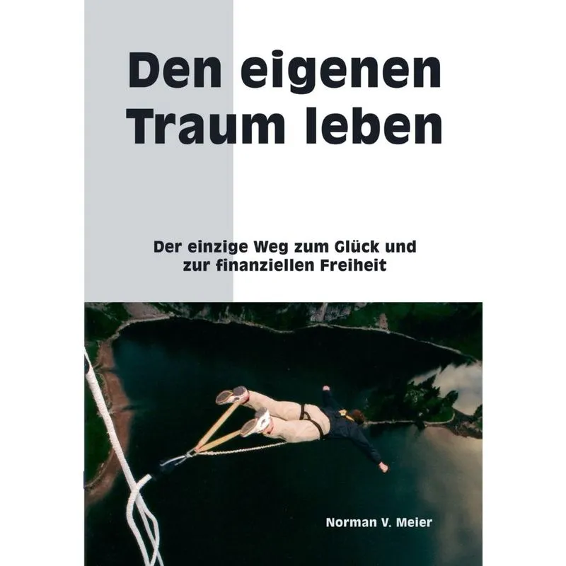 Den eigenen Traum leben