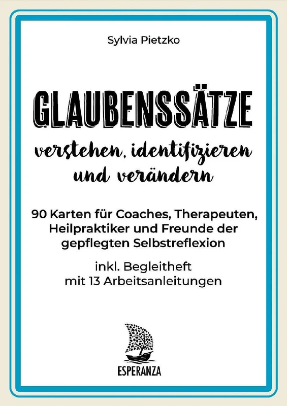 Glaubenssätze verstehen, identifizieren und verändern