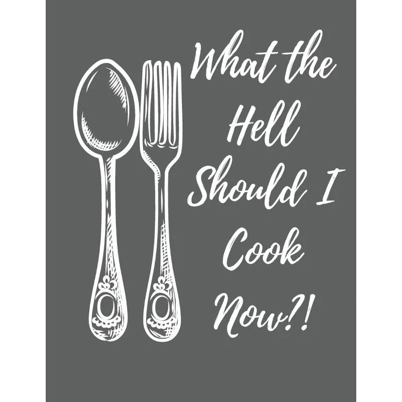 What the Hell Should I Cook Now?