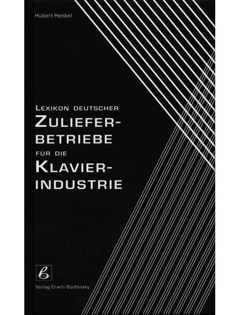 Lexikon deutscher Zulieferbetriebe für die Klavierindustrie