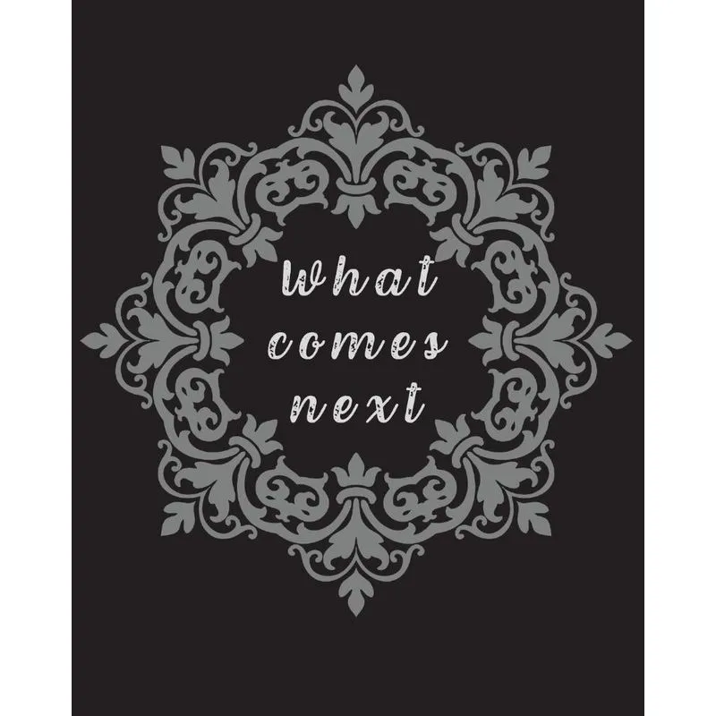 What Comes Next