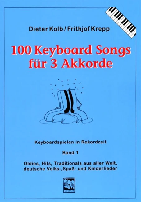 100 Keyboard Songs für 3 Akkorde Vol. 1 Keyboardspielen in Rekordzeit Vol. 1