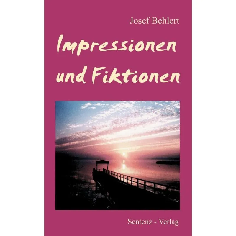 Impressionen und Fiktionen