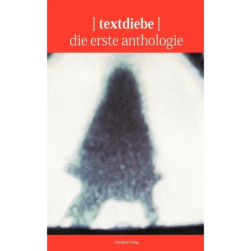 Textdiebe - die erste Anthologie