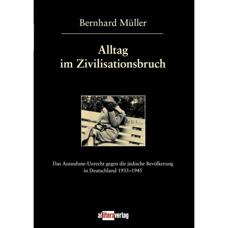 Alltag im Zivilisationsbruch