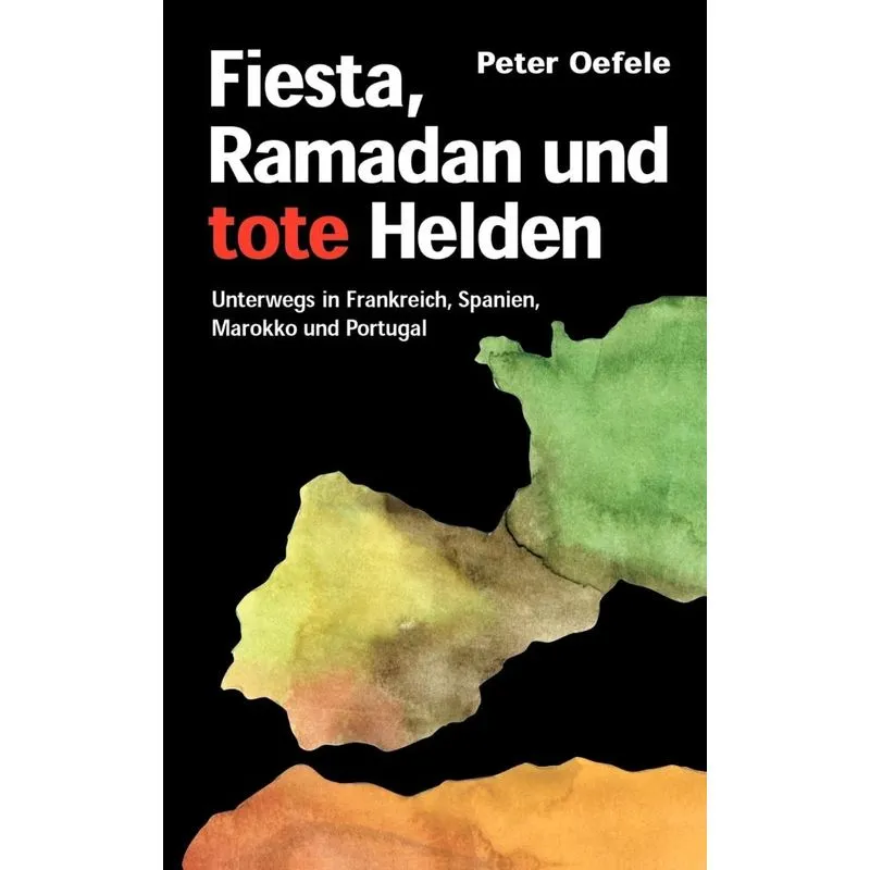Fiesta, Ramadan und tote Helden