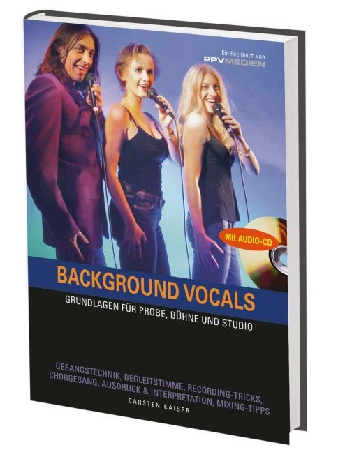 Background Vocals Grundlagen für Probe, Bühne und Studio