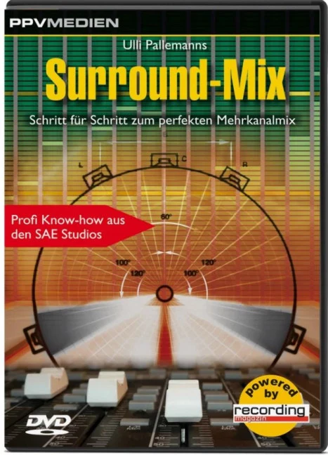 Surround Mix Schritt für Schritt zum perfekten Mehrkanalmix