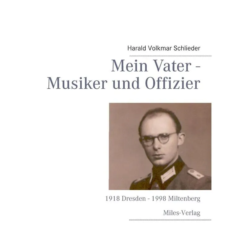 Mein Vater - Musiker und Offizier