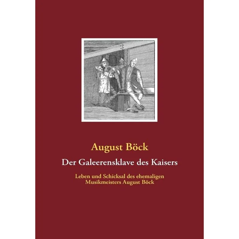 Der Galeerensklave Des Kaisers