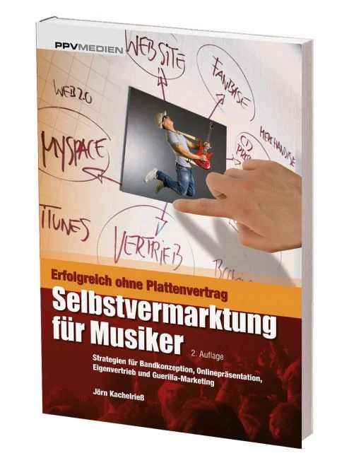 Selbstvermarktung für Musiker Erfolgreich ohne Plattenvertrag