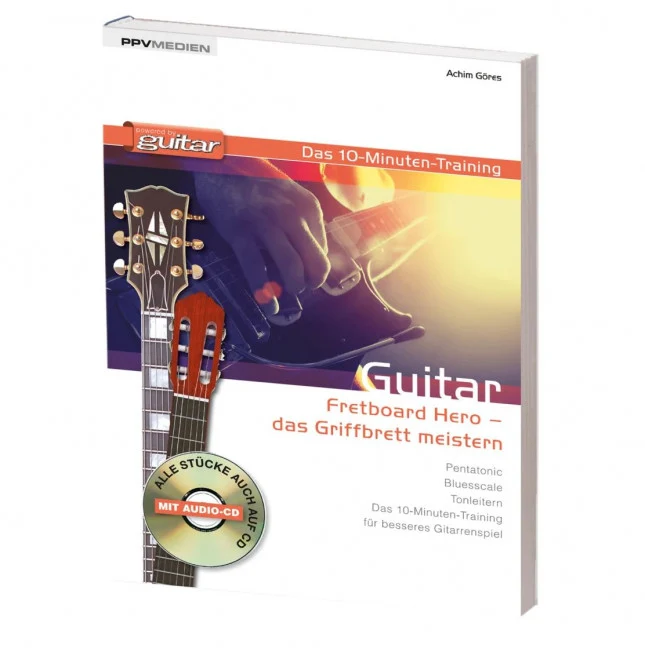 Das 10-Minuten-Training Guitar Fretboard Hero - das Griffbrett meistern Das 10-Minuten-Training