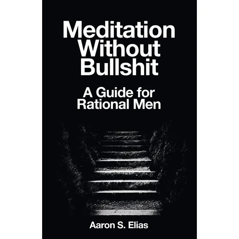 Meditation Without Bullshit