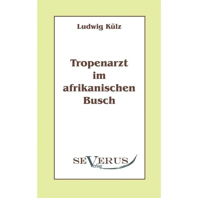 Tropenarzt Im Afrikanischen Busch