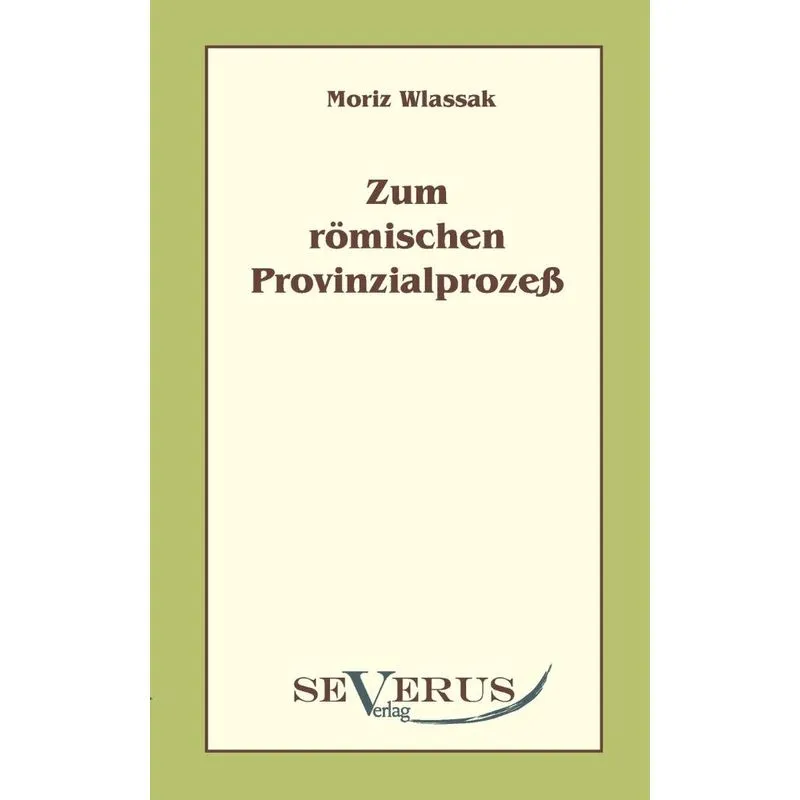 Zum römischen Provinzialprozeß