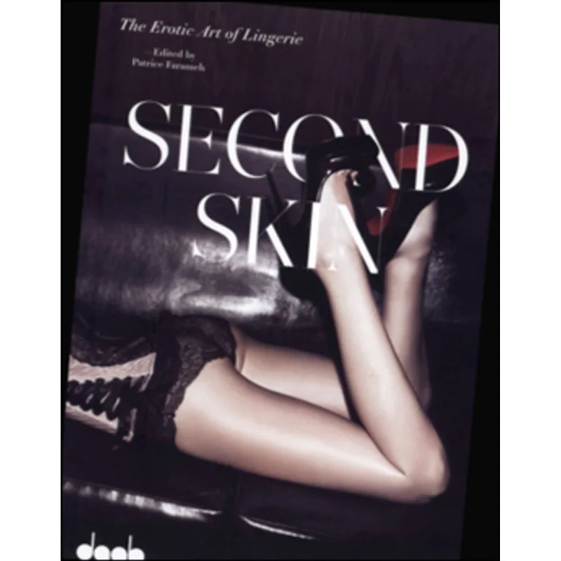 SECOND SKIN - THE EROTIC ART OF LINGERIE