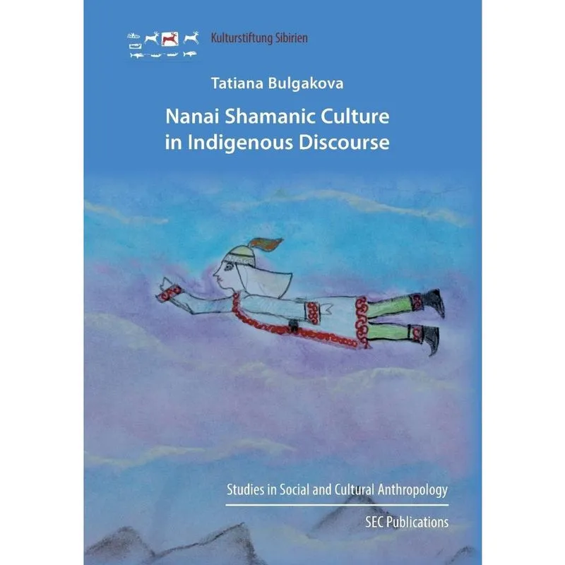 Nanai Shamanic Culture in Indigenous Discourse
