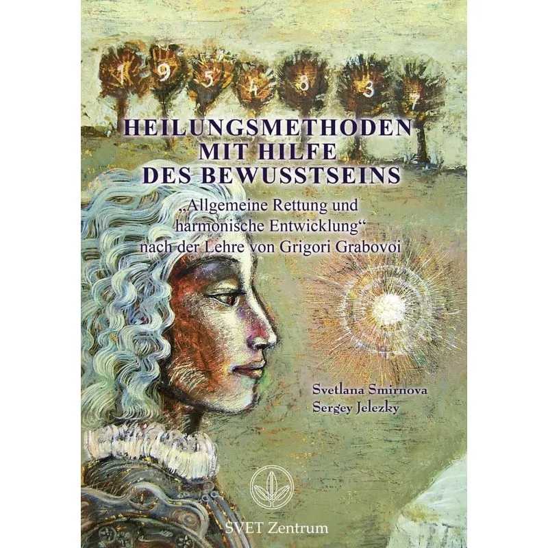 Heilungsmethoden Mit Hilfe Des Bewusstseins (German Editi