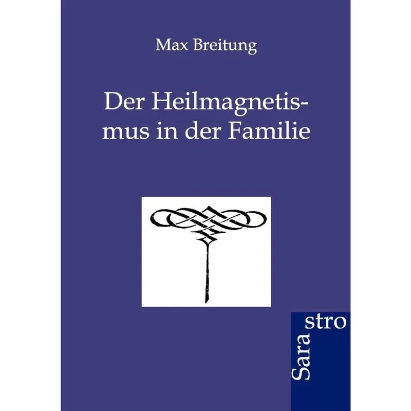 Der Heilmagnetismus in der Familie