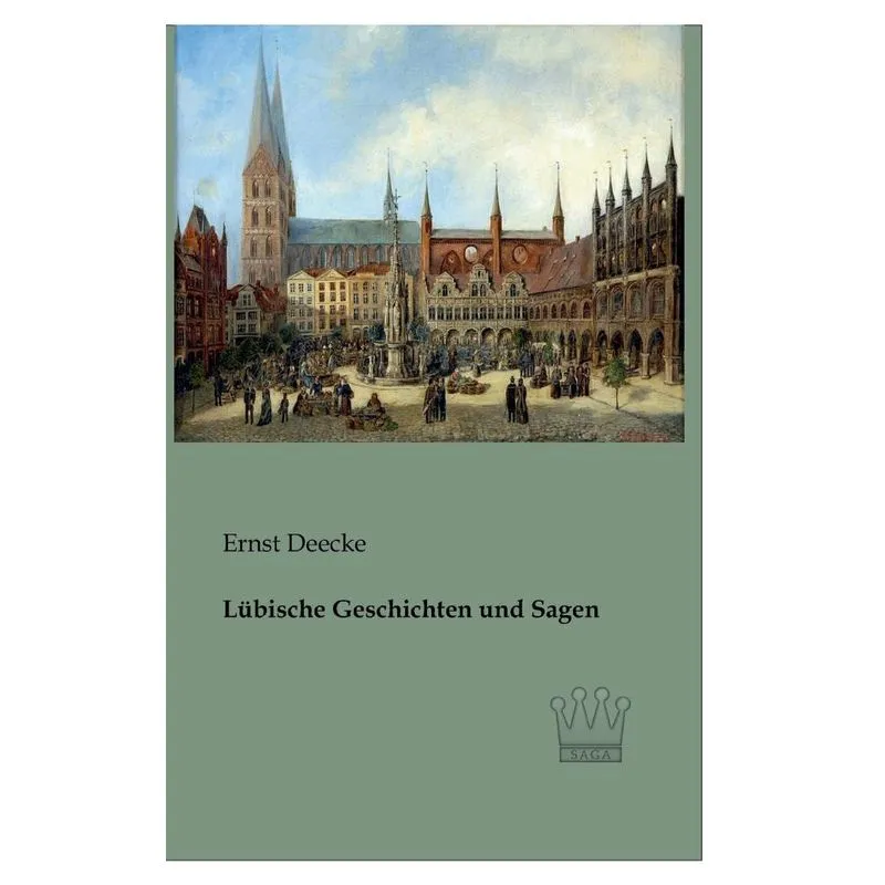 Lübische Geschichten und Sagen. Lübische Geschichten und Sagen