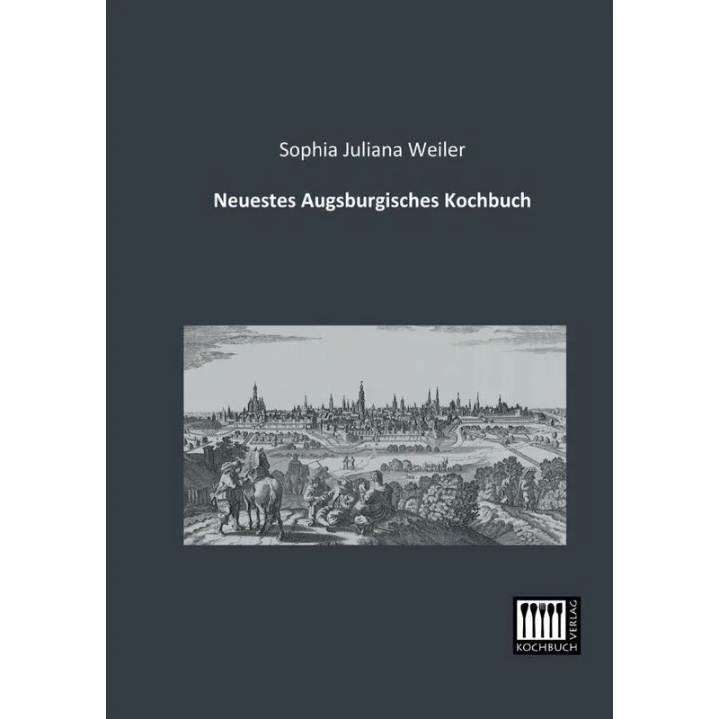 Neuestes Augsburgisches Kochbuch
