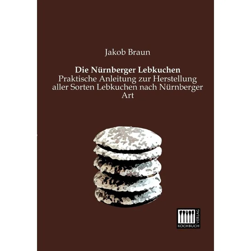 Die Nurnberger Lebkuchen