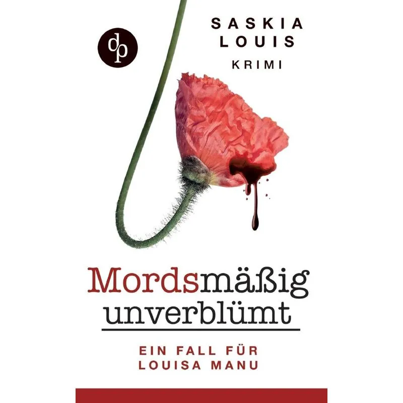 Mordsmäßig unverblümt - Louisa Manus erster Fall