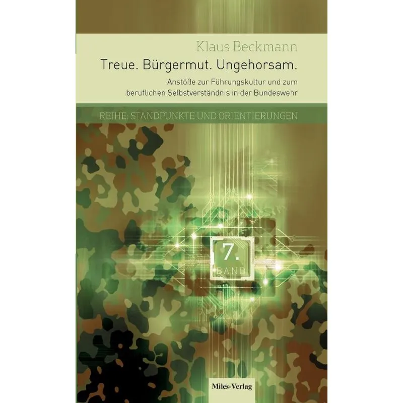 Treue. Bürgermut. Ungehorsam.