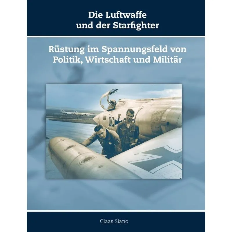 Die Luftwaffe und der Starfighter