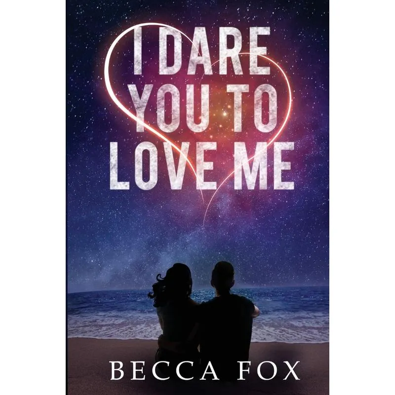 I Dare You To Love Me