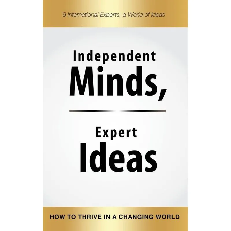 Independent Minds, Expert Ideas