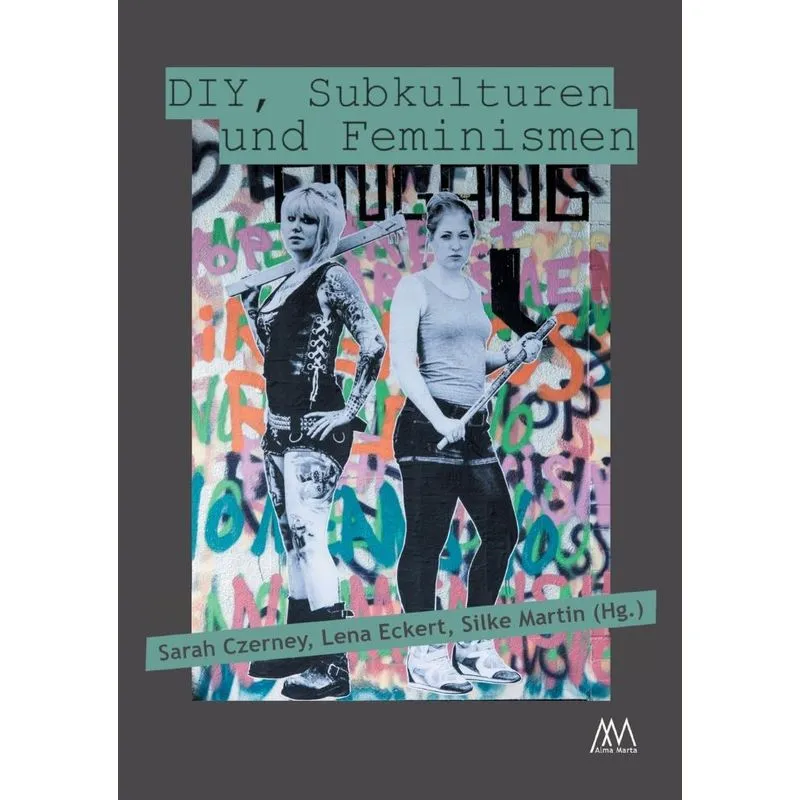 DIY, Subkulturen und Feminismen