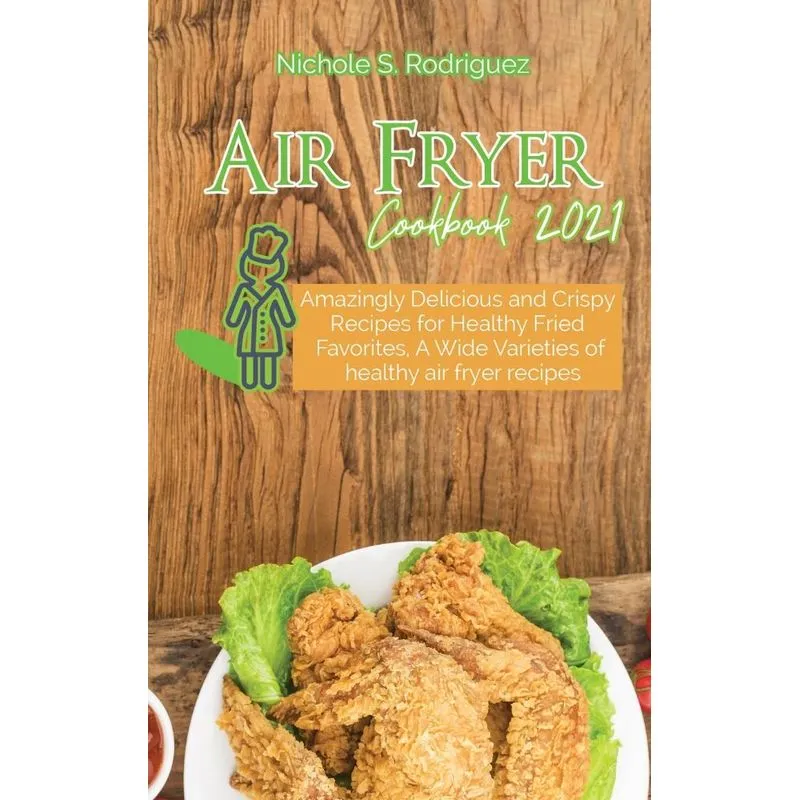 Air Fryer Cookbook 2021