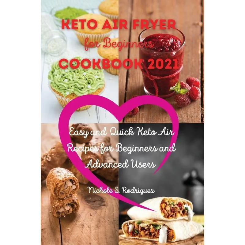 Keto Air Fryer Cookbook 2021 for Beginners