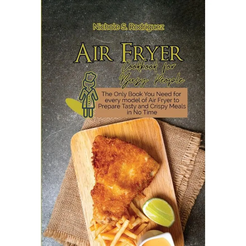 Air Fryer Cookbook for Busy People