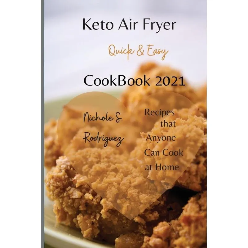 Keto Air Fryer Cookbook 2021