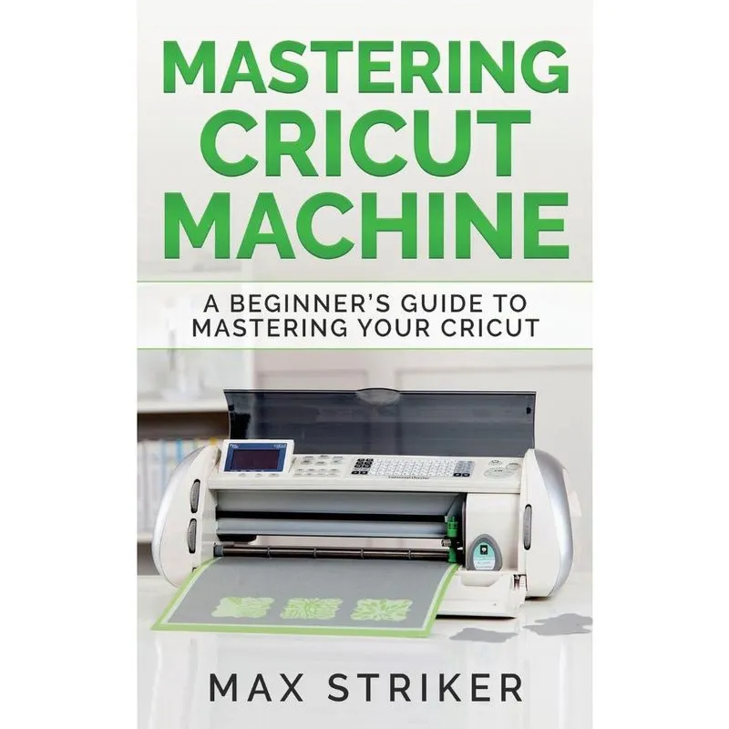 Mastering Cricut Machine
