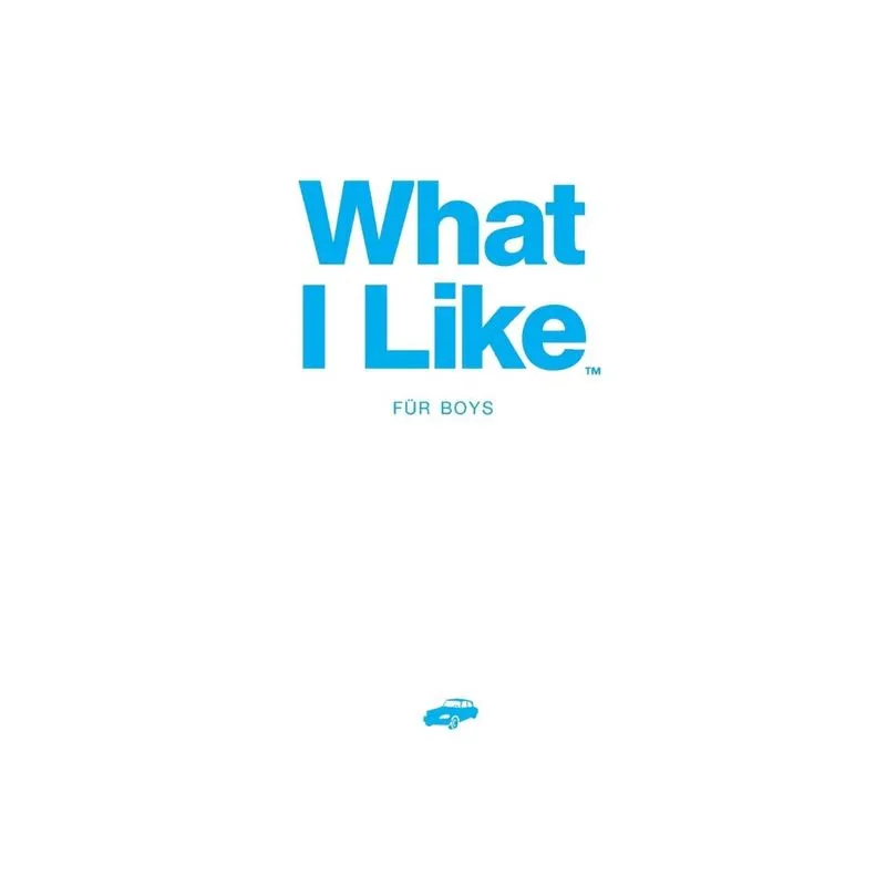 What I Like - Für Boys