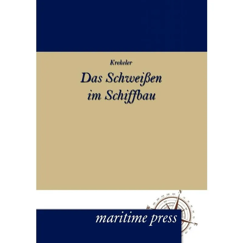 Das Schweissen Im Schiffbau