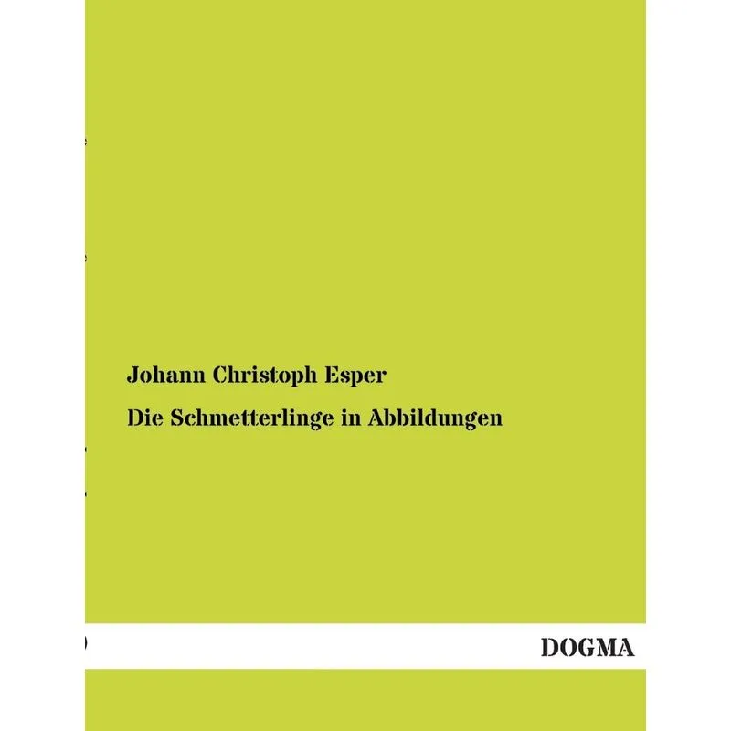Die Schmetterlinge in Abbildungen