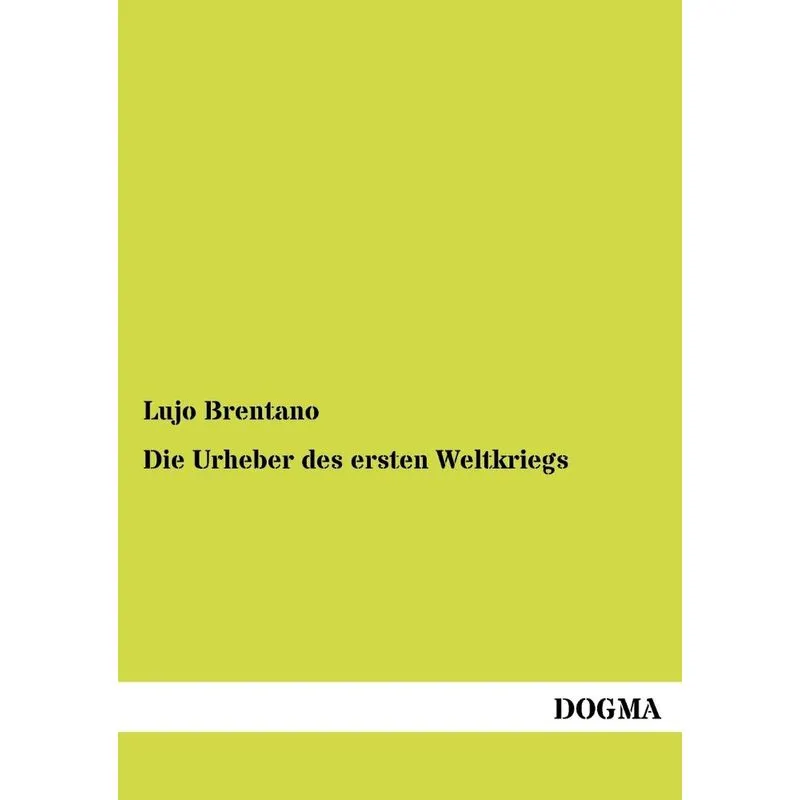 Die Urheber des ersten Weltkriegs