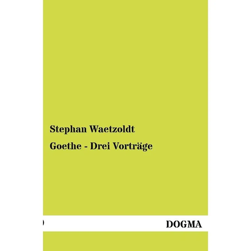 Goethe - Drei Vorträge