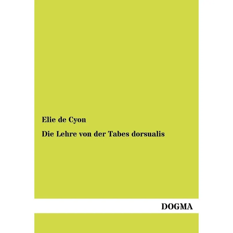 Die Lehre von der Tabes dorsualis