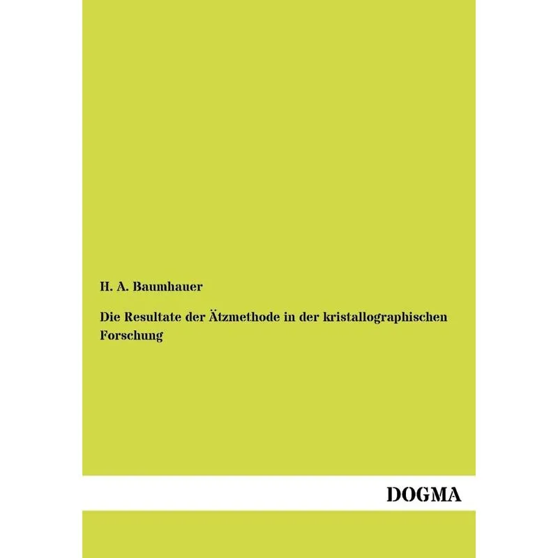 Die Resultate der Ätzmethode in der kristallographischen Fo