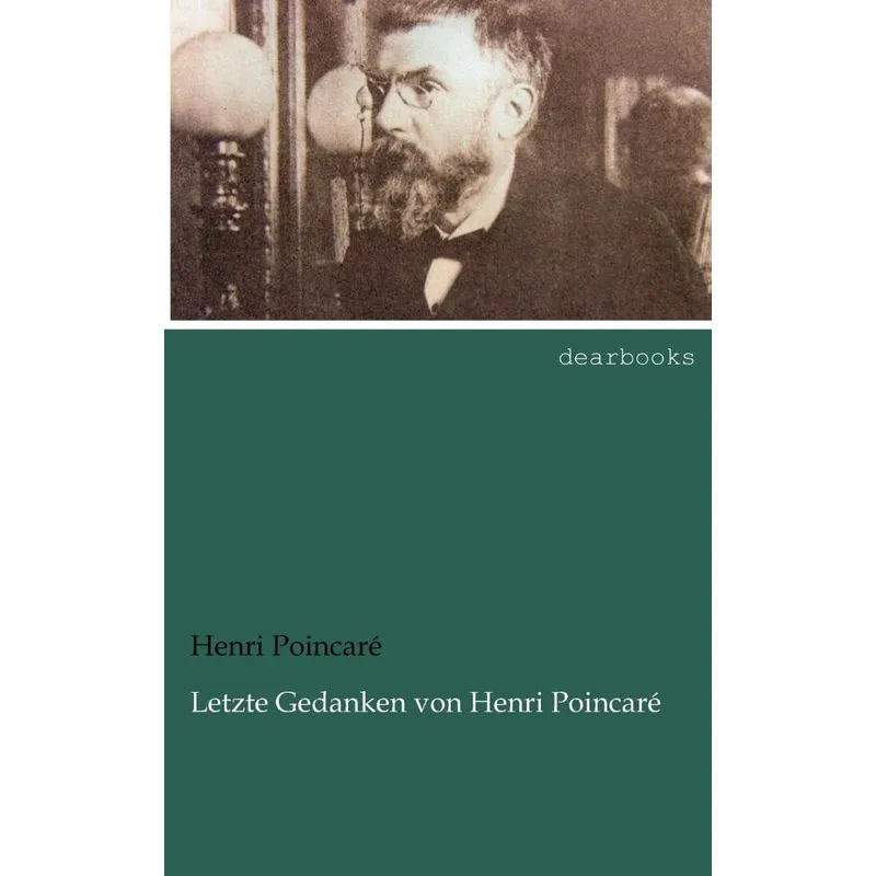 Letzte Gedanken Von Henri Poincaré