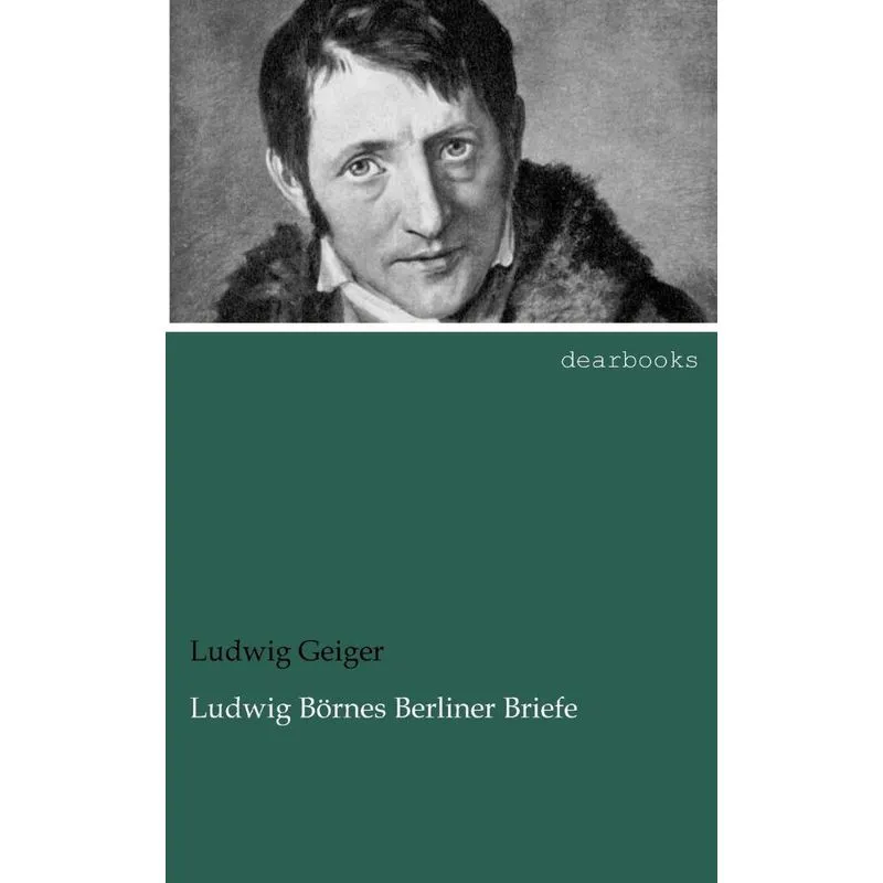 Ludwig Börnes Berliner Briefe