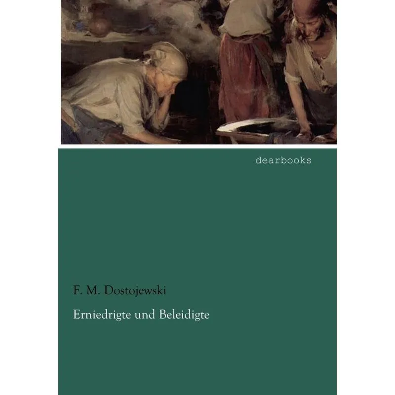 Erniedrigte Und Beleidigte