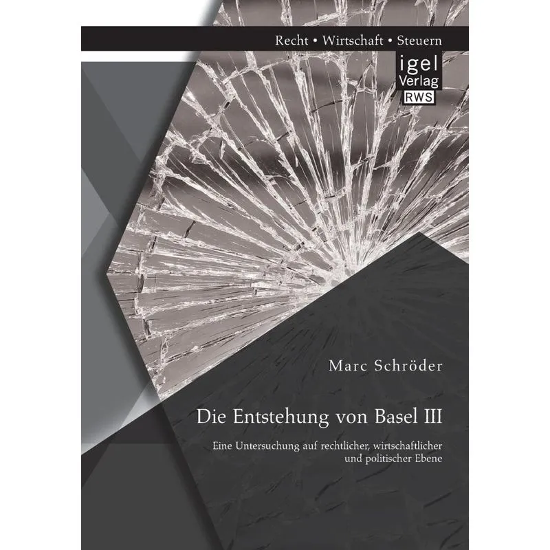 Die Entstehung von Basel III